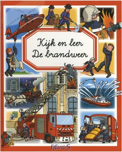 Kijk en leer: Die Feuerwehr lehrreiches Kinderbuch Feuerwehr Abenteuer